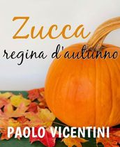 Zucca, regina d autunno