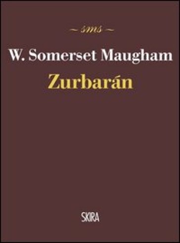 Zurbarán - W. Somerset Maugham