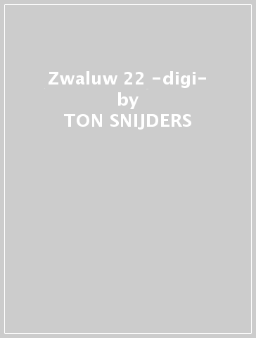 Zwaluw 22 -digi- - TON SNIJDERS