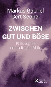 Zwischen Gut und Bose