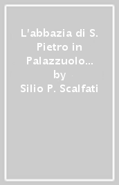 L abbazia di S. Pietro in Palazzuolo e il comune di Monteverdi