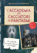 L accademia dei cacciatori di fantasmi. 30 lezioni per mettere alla prova il tuo coraggio