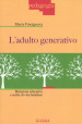 L adulto generativo. Relazioni educative e scelte di vita familiare