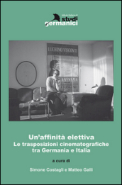 Un affinità elettiva. Le trasposizioni cinematografiche tra Germania e Italia