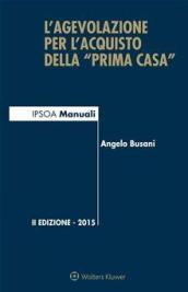 L agevolazione per l acquisto della «prima casa»