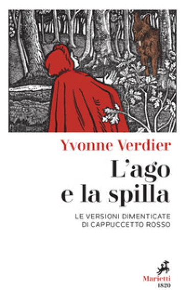 L'ago e la spilla. Le versioni dimenticate di Cappuccetto Rosso - Yvonne VERDIER