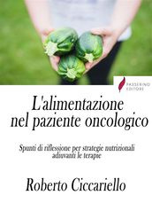 L alimentazione nel paziente oncologico