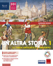 Un altra storia. Con Osservo e imparo. Per la Scuola media. Con e-book. Con espansione online. Vol. 1: La tarda antichità e il Medioevo