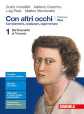 Con altri occhi Plus. Comprendere, analizzare, argomentare. Per le Scuole superiori. Con e-book. Con espansione online. Vol. 1: Dal Duecento al Trecento