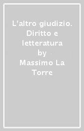 L altro giudizio. Diritto e letteratura