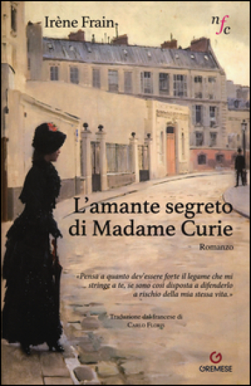 L'amante segreto di Madame Curie - Irène Frain