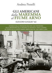 Gli americani dalla Maremma al fiume Arno (giugno, luglio  44)