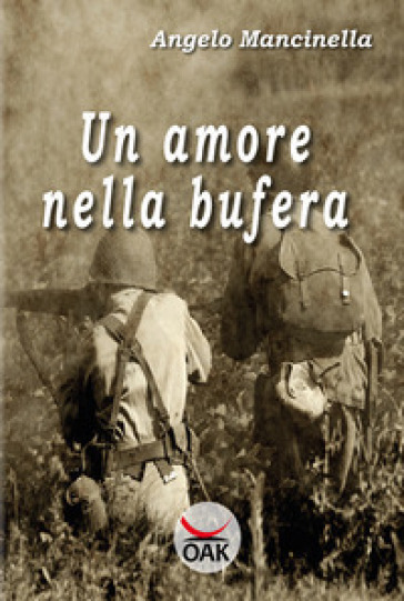 Un amore nella bufera. Ediz. a caratteri grandi - Angelo Mancinella