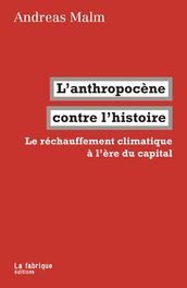 L anthropocène contre l histoire