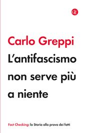 L antifascismo non serve più a niente