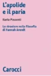 L apolide e il paria. Lo straniero nella filosofia di Hannah Arendt