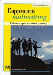 L approccio multisetting. Psicoterapia outdoor-setting mediante il gruppo e la metafora