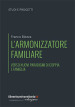 L armonizzatore familiare. Verso nuovi paradigmi di coppia e famiglia