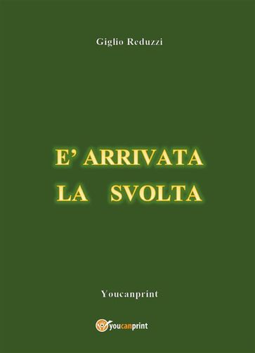 È arrivata la svolta - Giglio Reduzzi