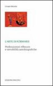 L arte di formarsi. Professionisti riflessivi e sensibilità autobiografiche