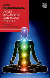 L arte di guarire con mezzi psichici