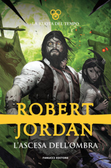 L'ascesa dell'ombra. La ruota del tempo. Vol. 4 - Robert Jordan