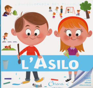 L'asilo. L'enciclopedia dei piccoli. Con adesivi. Ediz. a colori. Con Gioco