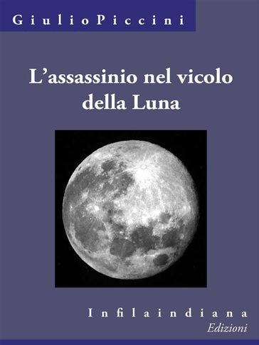 L'assassinio nel vicolo della Luna - Giulio Piccini alias Jarro