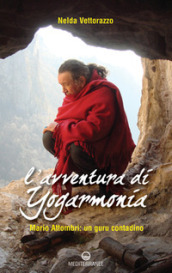 L avventura di Yogarmonia. Mario Attombri: un guru contadino