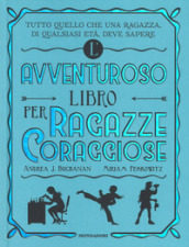 L avventuroso libro per ragazze coraggiose