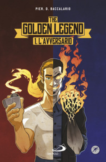 L'avversario. The golden legend. Vol. 1 - Pierdomenico Baccalario