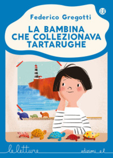 La bambina che collezionava tartarughe - Federico Gregotti