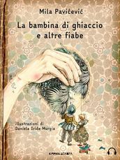 La bambina di ghiaccio e altre fiabe