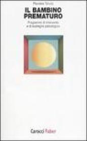 Il bambino prematuro. Programmi di intervento e di sostegno psicologico