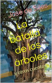 La batalla de los árboles y otros cuentos