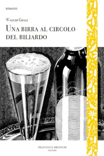 Una birra al circolo del biliardo - Waguih Ghali