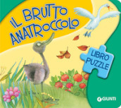 Il brutto anatroccolo. Ediz. a colori