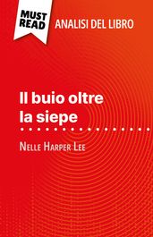 Il buio oltre la siepe di Nelle Harper Lee (Analisi del libro)