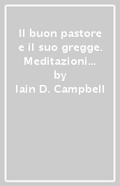 Il buon pastore e il suo gregge. Meditazioni sul salmo 23