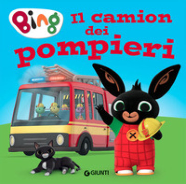 Il camion dei pompieri. Bing. Ediz. a colori