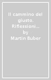 Il cammino del giusto. Riflessioni su alcuni salmi