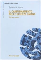 Il campionamento nelle scienze umane. Teoria e pratica