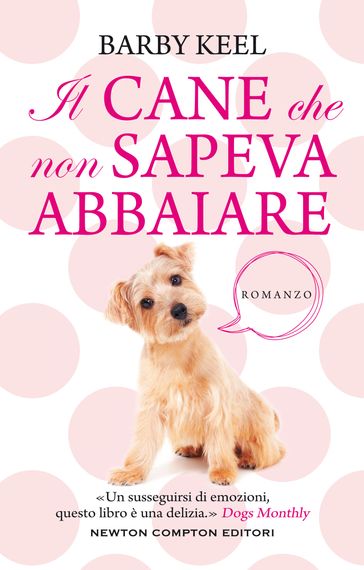 Il cane che non sapeva abbaiare - Barby Keel