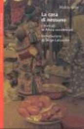 La casa di nessuno. I mercati in Africa occidentale