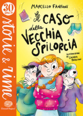 Il caso della vecchia spilorcia. Ediz. illustrata