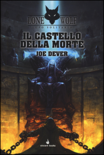 Il castello della morte. Lupo Solitario. Serie MagnaKai. Vol. 7 - Joe Dever