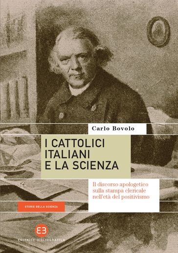 I cattolici italiani e la scienza - Carlo Bovolo