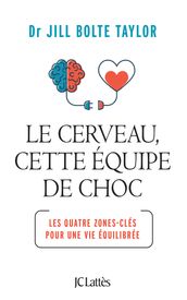 Le cerveau, cette équipe de choc