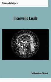 Il cervello facile. Ediz. integrale