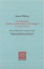 Le chemin vers la nouvelle musique et autres écrits